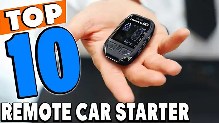 Top 9 Best Remote Car Starters | A Comprehensive Review